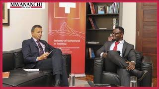 Ambassador Didier Chassot puts the Tanzania-Switzerland cooperation in perspective