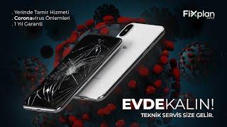 Fixplan Teknik Servis | Coronavirüs'e Karşı Yerinde Tamir Hizmeti | iPhone, Samsung, Huawei