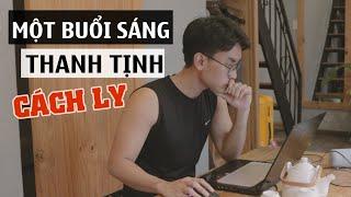 Một buổi sáng thanh tịnh | A Síng ở nhà một mình