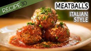 Secret to Juicy Italian Style Meatballs