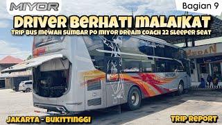 PUNYA HATI MALAIKAT DAN BERI MAKAN ORANG SUSAH ! TRIP PO MIYOR DREAM COACH JKT-BKT (9/10)