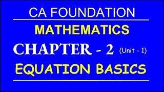 CA Foundation I Mathematics I Equation Chapter-2 l Basics of Equation l DK Gola Classes