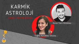 KARMİK & EZOTERİK & HERMETİK ASTROLOJİ | Kenan Yasin ile Astroloji