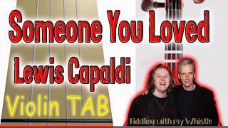 Someone You Loved - Lewis Capaldi - Violin - Play Along Tab Tutorial