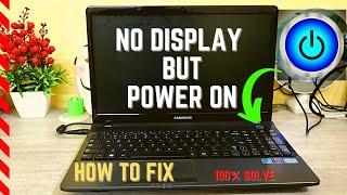 Laptop  Power On But No Display Blank Problem | Laptop On But No Display | How To Fix 100%