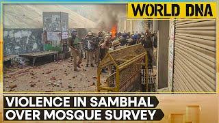 Sambhal Mosque Violence: 3 Dead As Protest Against Mosque Survey Turns Violent | World DNA