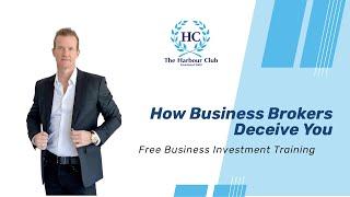 How Business Brokers Can Mislead You #TheHarbourClub #GoDoDeals #JeremyHarbour #entrepreneur