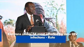 Kenyans under 34 most affected by new HIV infections - Ruto