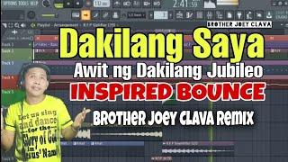 Dakilang Saya (Praise & Worship Bounce) Brother Joey Clava Remix