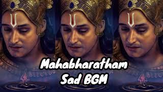 MAHABHARATHAM SAD BGM || SLOWED AND REVERBED ||USE HEADPHONES|| MAHABHARATHAM SAD SONG RITISH DHAR