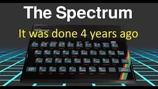 The ZX Spectrum  4 years ago