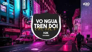 Vó Ngựa Trên Đồi Cỏ Non Remix - H2K | Em Dấu Yêu Ơi Anh Đang Quay Về Mười Năm Xa Vắng.......