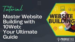 Master Website Building with 10Web: Your Ultimate Guide | 10Web | Website Builder