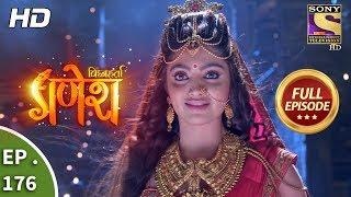 Vighnaharta Ganesh - Ep 176 - Full Episode - 26th April, 2018