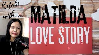 MATILDA LOVE STORY | KATABI WITH ATE GEMZ