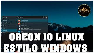 OREON 10 LINUX CON ESTILO WINDOWS - LA MEJOR ALTERNATIVA PARA USUARIOS DE WINDOWS