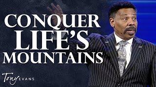 This Is How You Speak to Your Mountain and Tell It to Move | Tony Evans Sermon