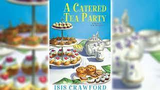 A Catered Tea Party by Isis Crawford  Cozy Mysteries Audiobook