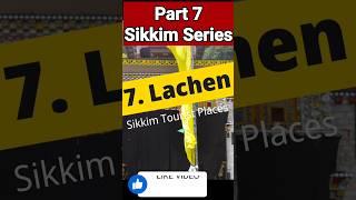 Part 7 : Best Place To Visit In Sikkim #lachen #indiatrip #travelf4ever #shorts