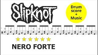 Slipknot - Nero Forte [DRUM SCORE + MUSIC]