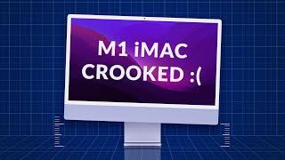 My M1 iMac Is Crooked… So I Returned It - First Impressions.