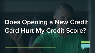 Does Opening A New Credit Card Hurt My Credit Score? – Credit Card Insider