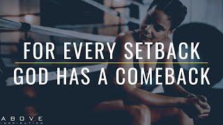 FOR EVERY SETBACK GOD HAS A COMEBACK | Get Back Up - Inspirational & Motivational Video