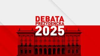 DEBATA PREZYDENCKA 2025 | KAROL NAWROCKI - RAFAŁ TRZASKOWSKI