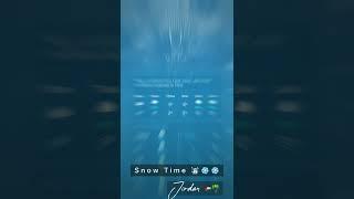 Snow Time ️Jordan -Bawan 360