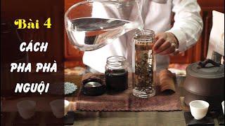 [Bài 4] Phương pháp pha trà nguội cho kết quả bất ngờ (It's surprise Make cool tea)