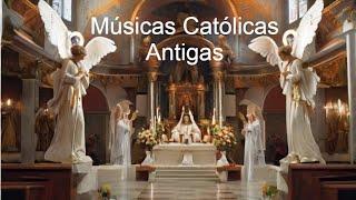 Músicas Católicas antigas