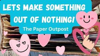 Let's Make Something Out of Nothing! Plus Explore my Old Ephemera Holder with me! The Paper Outpost!