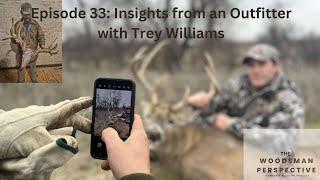 Episode 33:  Insights from an Outfitter with Trey Williams