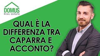 Quale è la differenza tra caparra e acconto?