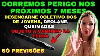 SÓ previsões CHALINE GRAZIK, CORREMOS PERIGOS NOS PRÓXIMOS 7 MESES, OBJETO ESTÁ VINDO DO CÉU +