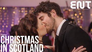 Christmas in Scotland Trailer (2023) Romance Movie