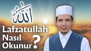 Lafzatullah (Allah Lafzı) Nasıl Okunur? | Hafız Halit Başiş