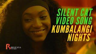 Silent Cat - Kumbalangi Nights Official Video Song | Jasmine Metivier | K.ZIA