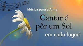 CANTAR É PÔR UM SOL EM CADA LUGAR!  CANTE E ILUMINE SEU SER! (ARTE, MEDITAÇÃO ATIVA), MÚSICA E ALMA