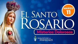 Santo Rosario de hoy martes 11 de marzo I MISTERIOS DOLOROSOS