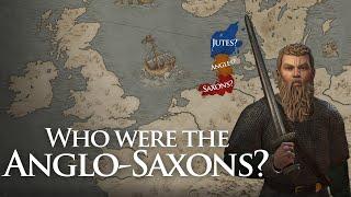 Who were the Anglo-Saxons?