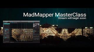 MadMapper MasterClass