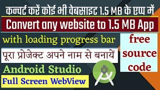 Convert Wesite in App Android Studio , webview source code free android studio Source Code free 2020