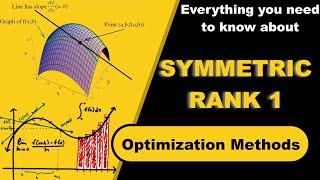 Symmetric Rank 1 | Exact Line Search | Theory and Python Code | Optimization Techniques #7