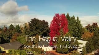 Fall 2022 In The Rogue Valley, Southern Oregon