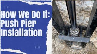 Foundation Push Pier Installation: How We Do It