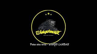 JUDIKA - putus atau terus (Cover by:Wahyu landax)