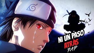 Itachi  Ni un paso atrás | Motivacional Naruto Rap 2021 | Doblecero (Prod Isu Rmx)