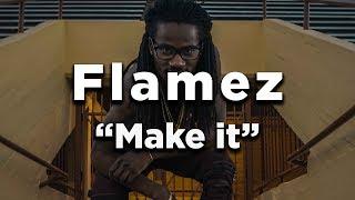 Flamez - Make it (Official video) (Dir by @Zach_Hurth x Mota Media)