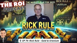 ️ Rick Rule - The Best Royalty Stocks for Massive Gains + Why Everyone Is Wrong About Uranium